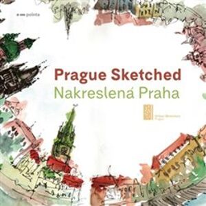Prague Sketched / Nakreslená Praha - Urban Sketchers Prague