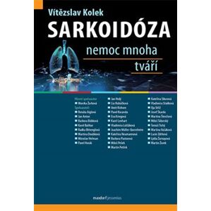 Sarkoidóza – nemoc mnoha tváří - Vítězslav Kolek