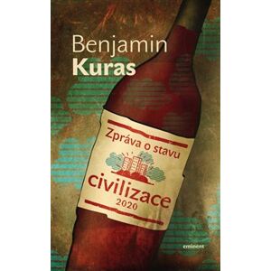 Zpráva o stavu civilizace - Benjamin Kuras
