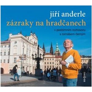Zázraky na Hradčanech - Anderle Jiří, Tomáš Černý