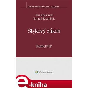 Stykový zákon (č. 300/2017 Sb.). Komentář - Tomáš Řezníček, Jan Kněžínek e-kniha