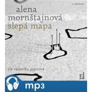 Slepá mapa, mp3 - Alena Mornštajnová