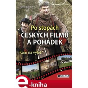 Po stopách českých filmů a pohádek - Radek Laudin