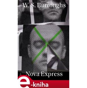 Nova Express - William Seward Burroughs e-kniha