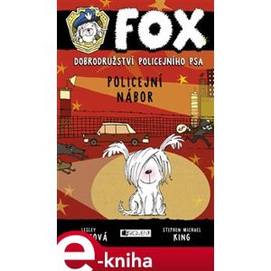 FOX – Policejní nábor. Dobrodružství policejního psa - Lesley Gibbes
