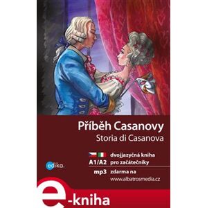Příběh Casanovy. A1/A2 dvojjazyčná kniha pro začátečníky - Valeria De Tommaso