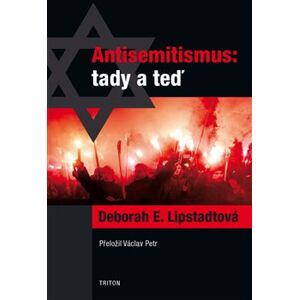 Antisemitismus: tady a teď - Deborah E. Lipstadtová