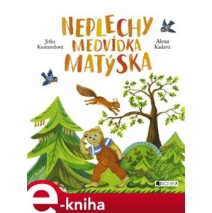 Neplechy medvídka Matýska - Jitka Komendová e-kniha