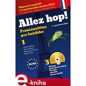 Allez hop! Francouzština pro každého. 1.díl (2., upravené vydání) - Jarmila Beková