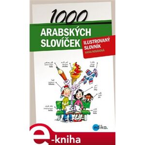 1000 arabských slovíček. Ilustrovaný slovník - Hana Nováková