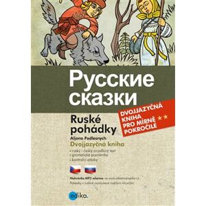 Ruské pohádky. Dvojjazyčná kniha - Aljona Podlesnych