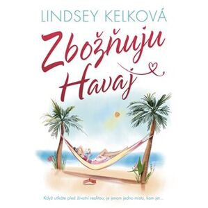 Zbožňuju Havaj - Lindsey Kelková