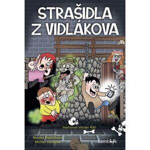 Strašidla z Vidlákova - Michal Vaněček, Renáta Petříková
