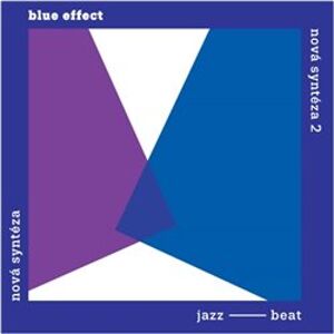 Nová syntéza 1 + 2 - Blue Effect, Jazzový orchestr Čs. rozhlasu