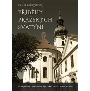 Příběhy pražských svatyní - Pavel Bedrníček