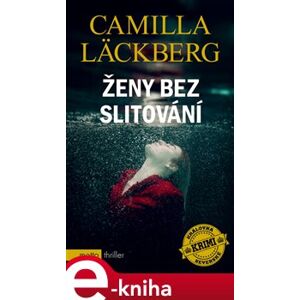 Ženy bez slitování - Camilla Läckberg