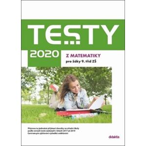 Testy 2020 z matematiky pro žáky 9. tříd ZŠ - Ivana Ondráčková, Běla Vobecká, Hana Lišková, Hana Hedbávná