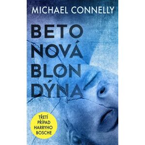 Betonová blondýna - Michael Connelly