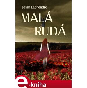 Malá Rudá - Josef Lachendro