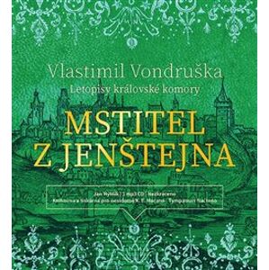 Mstitel z Jenštejna - Letopisy královské komory - Vlastimil Vondruška