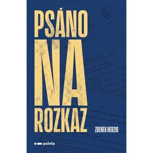 Psáno na rozkaz - Zdeněk Herzig