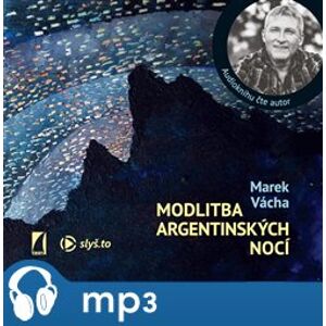 Modlitba argentinských nocí, mp3 - Marek Orko Vácha