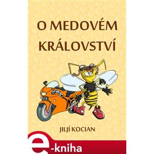 O Medovém království - Jiljí Kocian