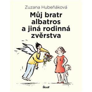 Můj bratr albatros a jiná rodinná zvěrstva - Zuzana Hubeňáková