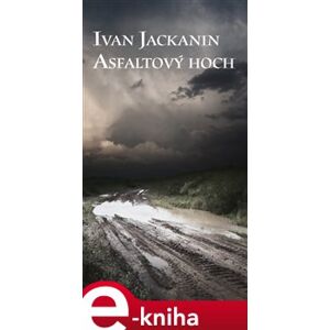 Asfaltový hoch - Ivan Jackanin