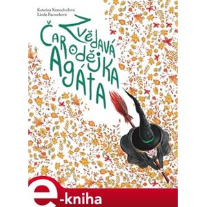 Zvědavá čarodějka Agáta - Katarina Kratochvílová, Linda Pacourková e-kniha