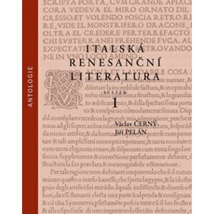 Italská renesanční literatura 1.+ 2. svazek. antologie - Václav Černý, Jiří Pelán
