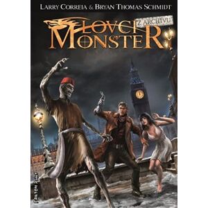 Lovci monster - Z archivu - Larry Correia, Bryan T. Schmidt