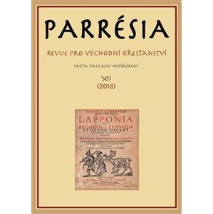 Parrésia XII. Revue pro východní křesťanství (Pocta Václavu Huňáčkovi) - kol.