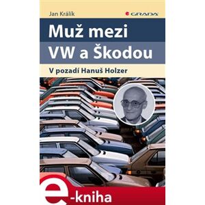 Muž mezi VW a Škodou. V pozadí Hanuš Holzer - Jan Králík
