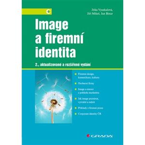 Image a firemní identita. 2., aktualizované a rozšířené vydání - Jitka Vysekalová, Jiří Mikeš