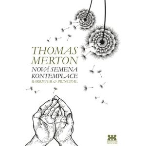 Nová semena kontemplace - Thomas Merton