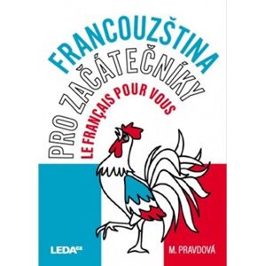 Francouzština pro začátečníky - Le français pour vous - Marie Pravdová