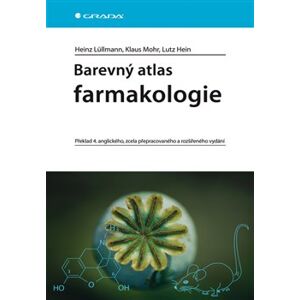 Barevný atlas farmakologie. Překlad 4. anglického, zcela přepracovaného a rozšířeného vydání - Heinz Lüllmann, Klaus Mohr, Lutz Hein