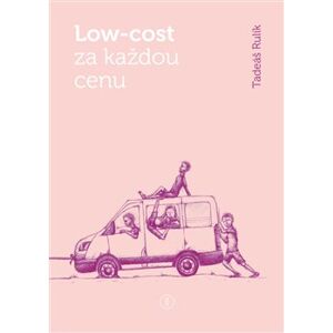 Low-cost za každou cenu - Tadeáš Rulík