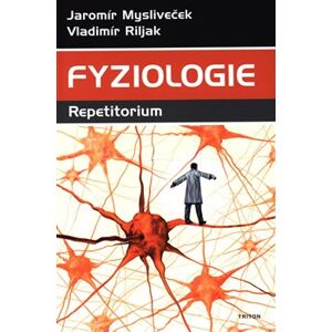 Fyziologie. Repetitorium - Vladimír Riljak, Jaromír Mysliveček