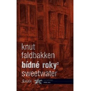 Bídné roky 2. Sweetwater - Knut Faldbakken
