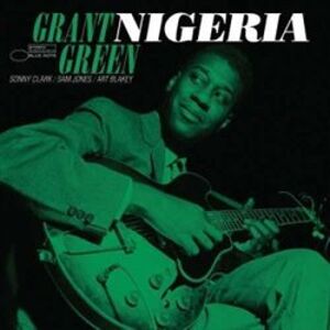 Nigeria. Blue Note Tone Poet Series - Grant Green