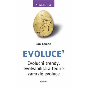 Evoluce3. Evoluční trendy, evolvabilita a teorie zamrzlé evoluce - Jan Toman
