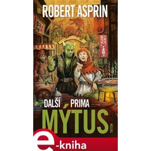 Další prima mýtus - Robert Asprin e-kniha
