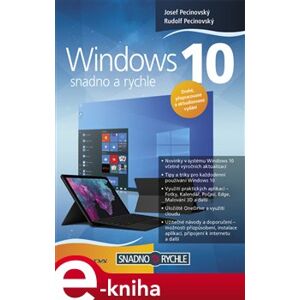 Windows 10. Snadno a rychle - 2., přepracované a aktualizované vydání - Rudolf Pecinovský, Josef Pecinovský e-kniha