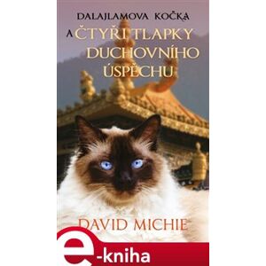 Dalajlamova kočka a čtyři tlapky duchovního úspěchu - David Michie e-kniha
