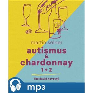 Autismus & Chardonnay, mp3 - Martin Selner