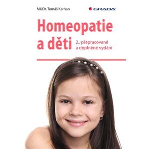 Homeopatie a děti. 2., přepracované a doplněné vydání - Tomáš Karhan