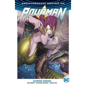 Aquaman 5: Zlomená koruna - Dan Abnett