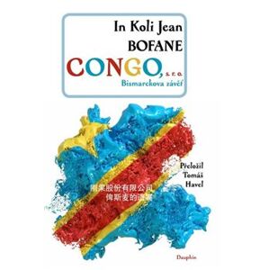 Congo s. r.o.. Bismarckova závěť - In Koli Jean Bofane
